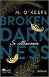 Broken Darkness - So vollkommen