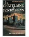 La châtelaine de Mont-Mellyn