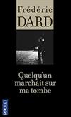 Quelqu'un marchait sur ma tombe
