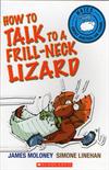 How to Talk to a Frill-Neck Lizard