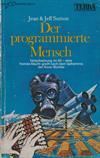 Der programmierte Mensch
