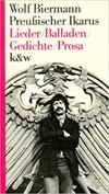 Preußischer Ikarus - Lieder, Balladen, Gedichte, Prosa