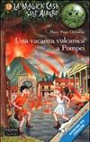 La magica casa sull'albero - Una vacanza vulcanica a Pompei