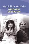 MILLE ANNI CHE STO QUI
