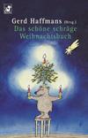 Das schöne schräge Weihnachtsbuch