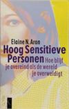 Hoog Sensitieve Personen (Hoe blijf je overeind als de wereld je overweldigt)