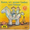 Komm, wir spielen Cowboy und Indianer
