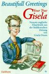Beautifull greetings, your true Gisela