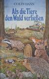 Als die Tiere den Wald verließen