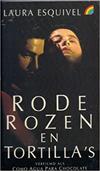 Rode rozen en Tortilla's