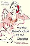 Are You There Vodka? It's Me, Chelsea