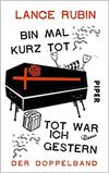 Bin mal kurz tot / Tot war ich gestern