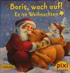 Boris, wach auf! Es ist Weihnachten