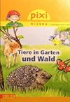 Tiere in Garten und Wald