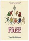 How to be Free