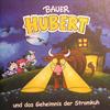 Bauer Hubert und das geheimnis der Stromkuh
