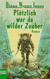 Plötzlich war da wilder Zauber