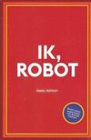 Ik, robot