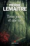 Trois jours et une vie