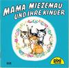 Mama Miezemau und ihre Kinder