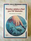 Piombo whisky e fiori per l'87° distretto