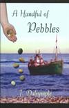 A Handful of Pebbles