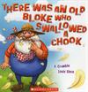 There Was An Old Bloke Who Swallowed a Chook