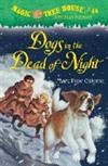 Magic Tree House # 46: A Merlin Mission: Dogs in the Dead of Night