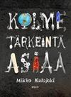 Kolme tärkeintä asiaa