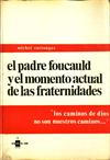 El Padre de Foucauld y el momento actual de las fraternidades