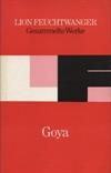 Goya oder Der arge Weg der Erkenntnis