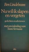 Nu wil ik slapen en vergeten