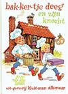bak-ker-tje deeg en zijn knecht