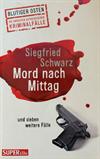 Mord nach Mittag und sieben weitere Fälle