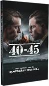 40-45 Het verhaal van de spektakel-musical