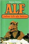 Alf - Lieber ich als keiner