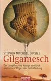Gilgamesch - Der Urmythos des Königs von Uruk und seines Weges der Selbstfindung
