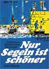 Nur Segeln ist schöner