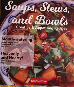 Food We Love: Soups, Stews, and Bowls | BookCrossing.com