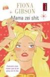 Mama zei shit