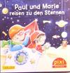 Paul und Marie reisen zu den Sternen