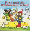 Pixi und die Waldmeisterschaft