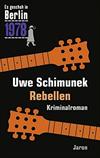 Rebellen. Es geschah in Berlin 1978