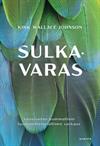 Sulkavaras. Vuosisadan kummallisin luonnonhistoriallinen varkaus