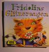 Fridolins Glitzeraugen