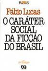 O caráter Social da Ficção do Brasil