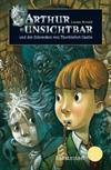 Arthur Unsichtbar und der Schrecken von Thorblefort Castle