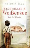 Kinderklinik Weißensee - Zeit der Wunder