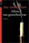 Allem, was gestorben war (1)