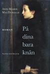 På dina bara knän
